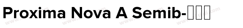 Proxima Nova A Semib字体转换